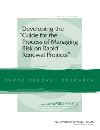 Developing the "Guide for the Process of Managing Risk on Rapid Renewal Projects"