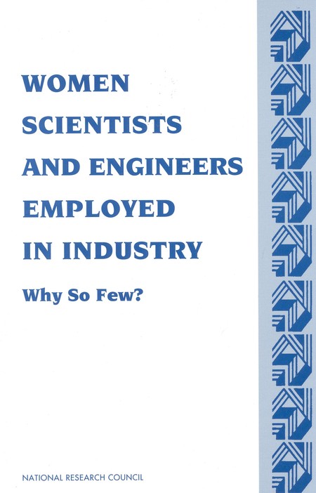Women Scientists and Engineers Employed in Industry: Why So Few?