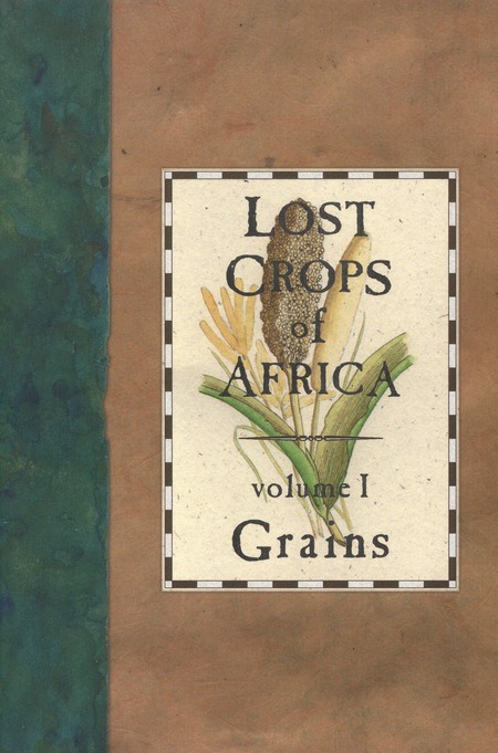 Lost Crops of Africa: Volume I: Grains
