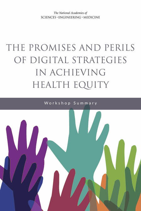 Cover:The Promises and Perils of Digital Strategies in Achieving Health Equity: Workshop Summary