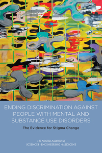 Ending Discrimination Against People with Mental and Substance Use Disorders: The Evidence for Stigma Change