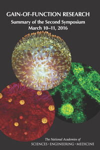 Gain-of-Function Research: Summary of the Second Symposium, March 10-11, 2016