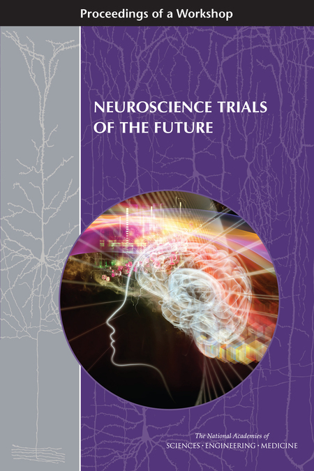 Cover:Neuroscience Trials of the Future: Proceedings of a Workshop