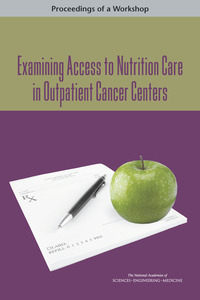 Examining Access to Nutrition Care in Outpatient Cancer Centers: Proceedings of a Workshop