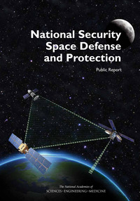 National Security Space Defense and Protection: Public Report