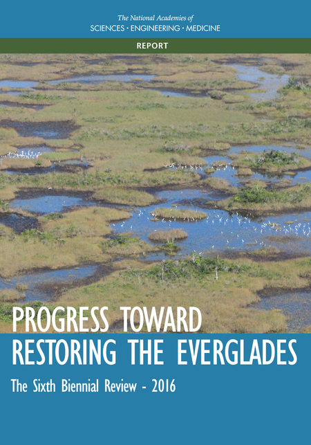 Cover:Progress Toward Restoring the Everglades: The Sixth Biennial Review - 2016