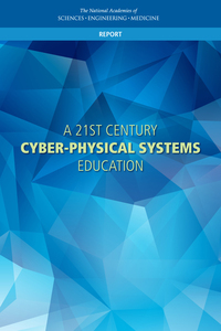 A 21st Century Cyber-Physical Systems Education