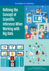 Refining the Concept of Scientific Inference When Working with Big Data: Proceedings of a Workshop