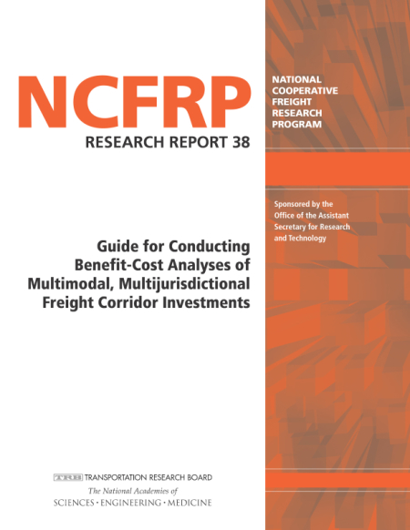 Cover:Guide for Conducting Benefit-Cost Analyses of Multimodal, Multijurisdictional Freight Corridor Investments