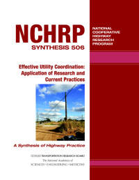 Effective Utility Coordination: Application of Research and Current Practices 