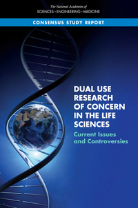 Dual Use Research of Concern in the Life Sciences: Current Issues and Controversies