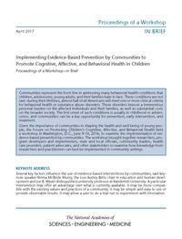 Implementing Evidence-Based Prevention by Communities to Promote Cognitive, Affective, and Behavioral Health in Children: Proceedings of a Workshop-in Brief