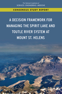 A Decision Framework for Managing the Spirit Lake and Toutle River System at Mount St. Helens