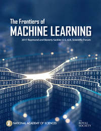 The Frontiers of Machine Learning: 2017 Raymond and Beverly Sackler U.S.-U.K. Scientific Forum