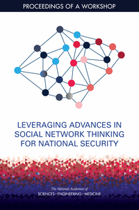 Leveraging Advances in Social Network Thinking for National Security: Proceedings of a Workshop