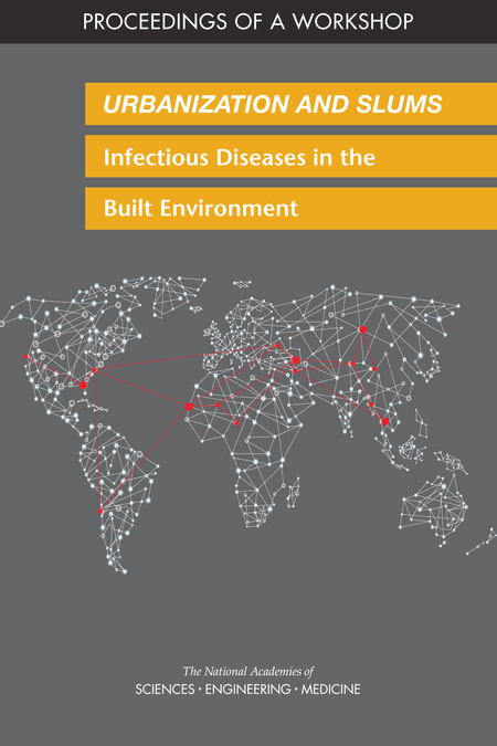 Cover:Urbanization and Slums: Infectious Diseases in the Built Environment: Proceedings of a Workshop