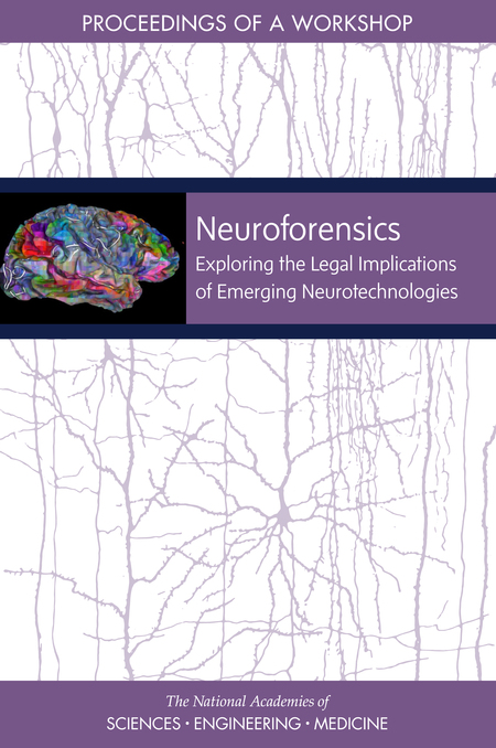 Cover:Neuroforensics: Exploring the Legal Implications of Emerging Neurotechnologies: Proceedings of a Workshop