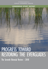 Progress Toward Restoring the Everglades: The Seventh Biennial Review - 2018