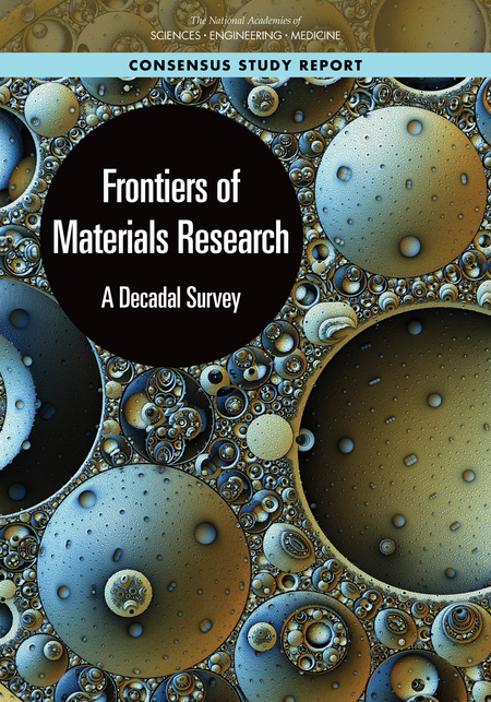 Frontiers of Materials Research A Decadal Survey