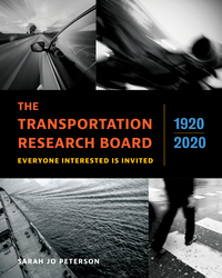The Transportation Research Board, 1920–2020: Everyone Interested Is Invited