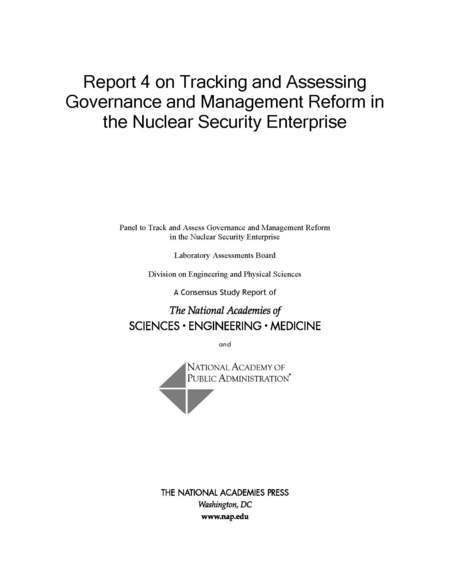 Report 4 on Tracking and Assessing Governance and Management Reform in the Nuclear Security Enterprise