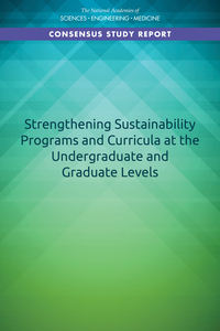 Strengthening Sustainability Programs and Curricula at the Undergraduate and Graduate Levels