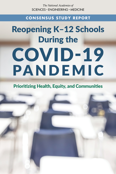 Reopening K-12 Schools During the COVID-19 Pandemic: Prioritizing Health, Equity, and Communities