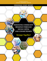 Enhancing Community Resilience through Social Capital and Connectedness: Stronger Together!
