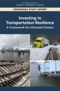 Cover Image: Investing in Transportation Resilience: A Framework for Informed Choices