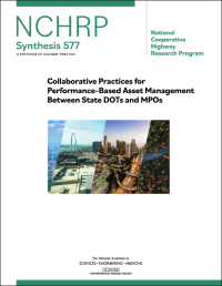 Collaborative Practices for Performance-Based Asset Management Between State DOTs and MPOs