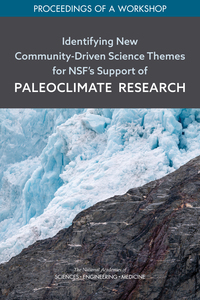 Identifying New Community-Driven Science Themes for NSF's Support of Paleoclimate Research: Proceedings of a Workshop
