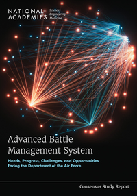 Advanced Battle Management System: Needs, Progress, Challenges, and Opportunities Facing the Department of the Air Force