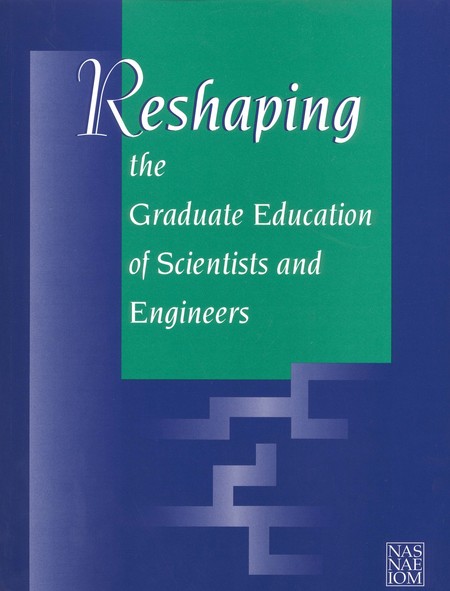 Reshaping the Graduate Education of Scientists and Engineers