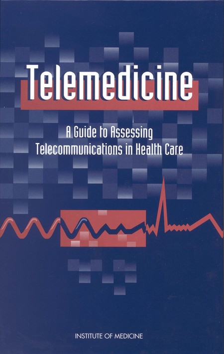 Cover:Telemedicine: A Guide to Assessing Telecommunications for Health Care