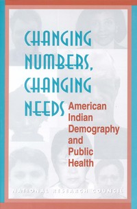 Changing Numbers, Changing Needs: American Indian Demography and Public Health