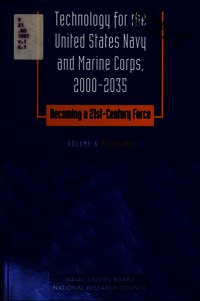 Technology for the United States Navy and Marine Corps, 2000-2035: Becoming a 21st-Century Force: Volume 6: Platforms