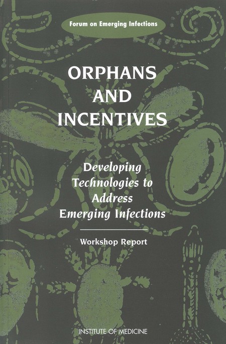 Orphans and Incentives: Developing Technology to Address Emerging Infections