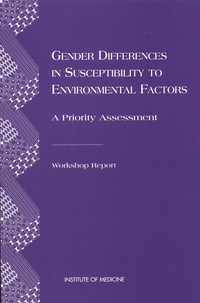 Gender Differences in Susceptibility to Environmental Factors: A Priority Assessment