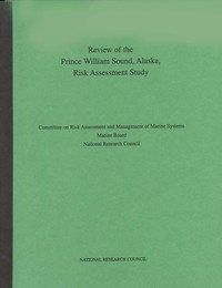 Review of the Prince William Sound, Alaska, Risk Assessment Study