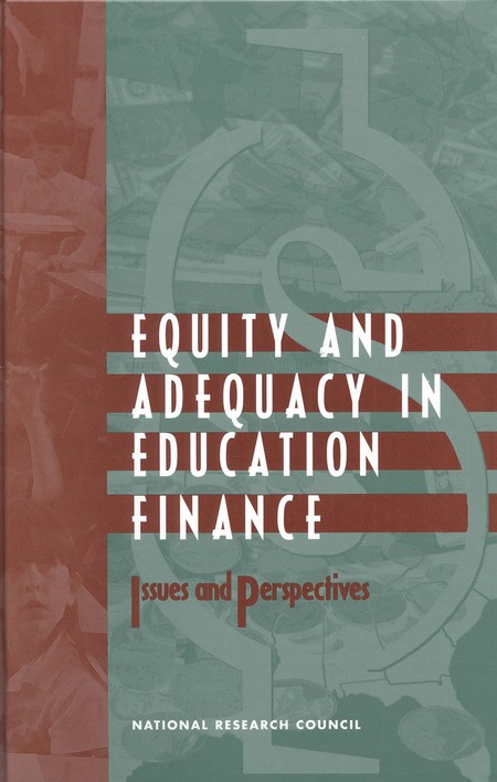 Equity and Adequacy in Education Finance: Issues and Perspectives