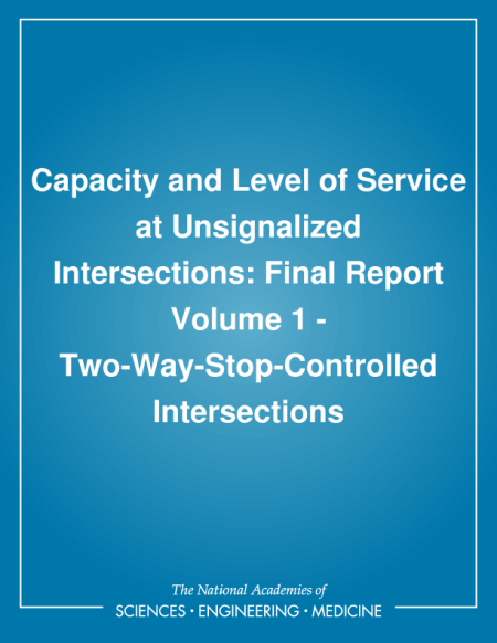 Capacity and Level of Service at Unsignalized Intersections: Final Report Volume 1 - Two-Way-Stop-Controlled Intersections