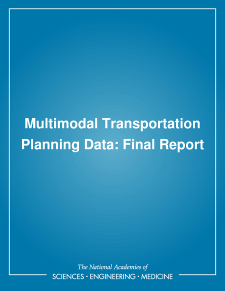 Multimodal Transportation Planning Data: Final Report