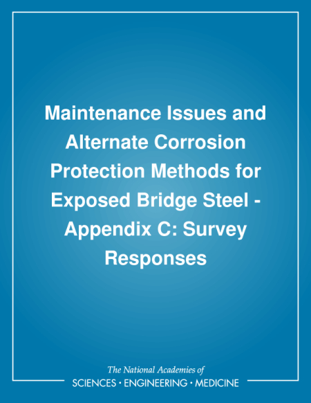 Maintenance Issues and Alternate Corrosion Protection Methods for Exposed Bridge Steel - Appendix C: Survey Responses