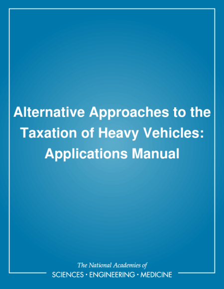 Alternative Approaches to the Taxation of Heavy Vehicles: Applications Manual
