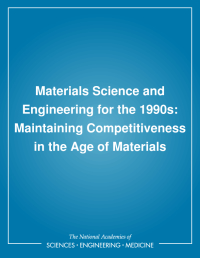 Materials Science and Engineering for the 1990s: Maintaining Competitiveness in the Age of Materials