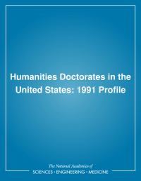 Humanities Doctorates in the United States: 1991 Profile