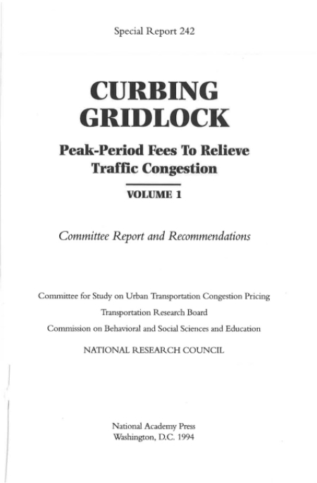 Curbing Gridlock: Peak-Period Fees to Relieve Traffic Congestion -- Special Report 242