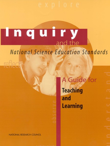 Inquiry and the National Science Education Standards: A Guide for Teaching and Learning