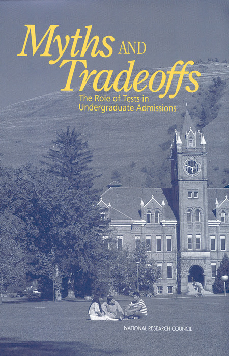 Cover:Myths and Tradeoffs: The Role of Tests in Undergraduate Admissions