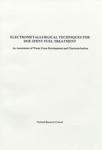 Electrometallurgical Techniques for DOE Spent Fuel Treatment: An Assessment of Waste Form Development and Characterization